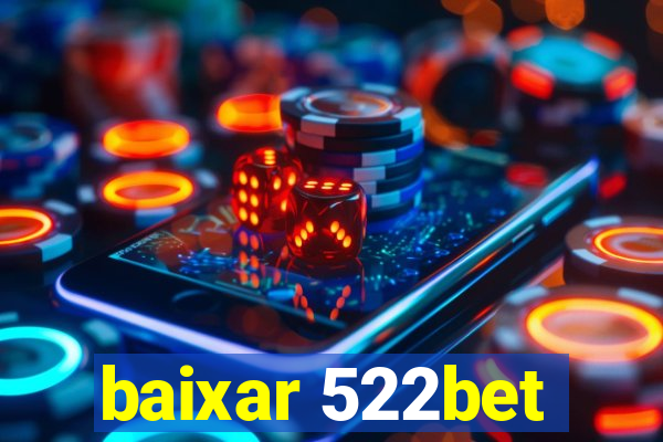 baixar 522bet